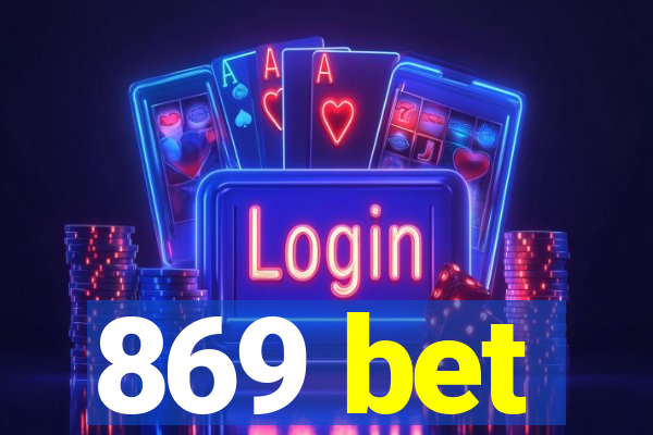 869 bet